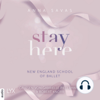 Stay Here - New England School of Ballet, Teil 2 (Ungekürzt)