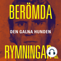 Berömda rymningar – Den galna hunden