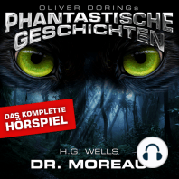 Phantastische Geschichten, Dr. Moreau - Das komplette Hörspiel