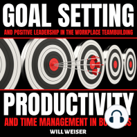 Goal Setting & Positive Leadership In The Workplace