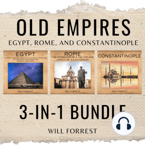 Old Empires 3-In-1 Bundle: Egypt, Rome, and Constantinople, Three Great Civilizations That Shaped the World