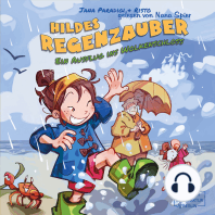 Hildes Regenzauber - Ein Ausflug ins Wolkenschloss - Ein lustiges Bilderbuch für Regentage zum Vorlesen ab 4 Jahren mit Eis-Rezept zum Nachmachen. (ungekürzt)