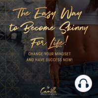 The Easy Way to Become Skinny For Life!