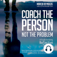 Coach the Person, Not the Problem: A Guide to Using Reflective Inquiry