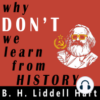 Why Don't We Learn From History?