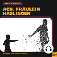 Ach, Fräulein Haslinger