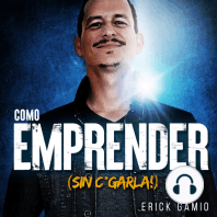 Cómo Emprender (Sin C*garla!)