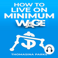HOW TO LIVE ON MINIMUM WAGE
