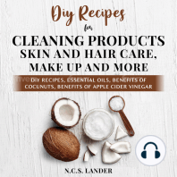 Diy Recipes For Cleaning Products, Skin And Hair Care, Make Up and More