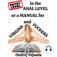 Entry-level in the anal-level or a manual for virgins and fuckers
