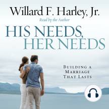 His Needs, Her Needs: Building a Marriage That Lasts