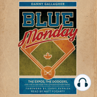 Blue Monday: The Expos, the Dodgers, and the Home Run That Changed Everything