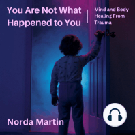 You Are Not What Happened to You