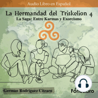 La Hermandad del Triskelion 4. La Saga:Entre Karmas y Exorcismo