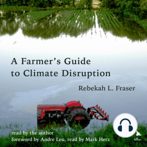A Farmer's Guide to Climate Disruption