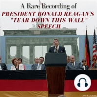 A Rare Recording or President Ronald Reagan's "Tear Down That Wall" Speech