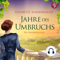 Jahre des Umbruchs - Die Winzerfrauen-Reihe, Band 2 (Ungekürzt)