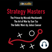 Strategy Masters: The Prince, The Art of War, and The Gallic Wars