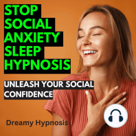 Stop Social Anxiety Sleep Hypnosis