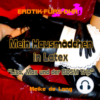 Erotik für's Ohr, Mein Hausmädchen in Latex - Lisa, Max und der BDSM Trip