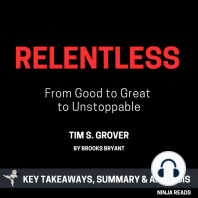 Summary: Relentless: From Good to Great to Unstoppable by Tim S. Grover: Key Takeaways, Summary & Analysis