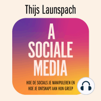 Asociale media: Hoe de socials je manipuleren en hoe je ontsnapt aan hun greep