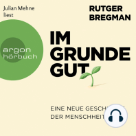 Im Grunde gut - Eine neue Geschichte der Menschheit (Ungekürzte Lesung)