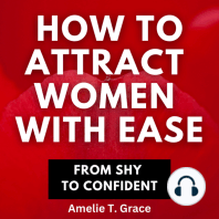 How To Attract Women With Ease From Shy To Confident