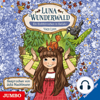 Luna Wunderwald. Ein Eichhörnchen in Gefahr [Band 7]