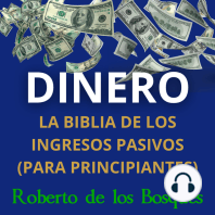 DINERO La biblia de los ingresos pasivos (para principiantes)