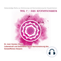 Teil 7 - Das Kronenchakra