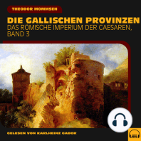 Die gallischen Provinzen (Das Römische Imperium der Caesaren, Band 3)