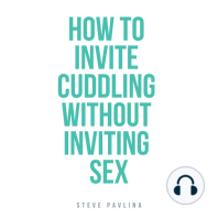 How to Invite Cuddling Without Inviting Sex