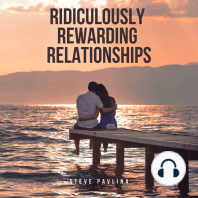 Ridiculously Rewarding Relationships