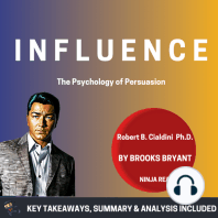 Summary: Influence: The Psychology of Persuasion by Robert B. Cialdini Ph.D.: Key Takeaways, Summary & Analysis