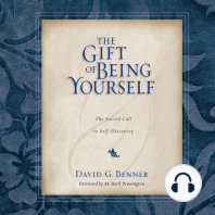 The Gift of Being Yourself: The Sacred Call to Self-Discovery