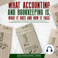 WHAT ACCOUNTING AND BOOKKEEPING IS, WHAT IT DOES AND HOW IT FAILS