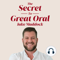 The Secret to Great Oral