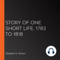 Story of One Short Life, 1783 to 1818