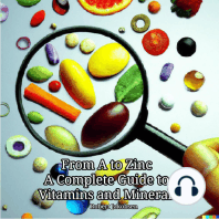 From A to Zinc A Complete Guide to Vitamins and Minerals