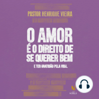 O amor é o direito de se querer bem e ter gratidão pela vida