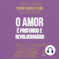 O amor é profundo e revolucionário