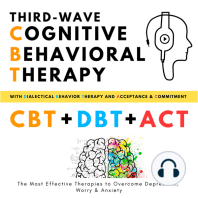 Third-Wave Cognitive Behavioral Therapy, with Dialectical Behavior Therapy + Acceptance and Commitment