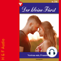 Vertrau mir, Franziska! - Der kleine Fürst, Band 316 (ungekürzt)