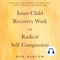 Inner Child Recovery Work with Radical Self Compassion