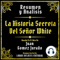 Resumen Y Analisis - La Historia Secreta Del Señor White