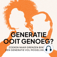 Generatie ooit genoeg?