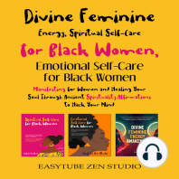 Divine Feminine Energy, Spiritual Self-Care for Black Women & Emotional Self–Care for Black Women