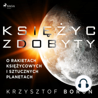 Księżyc zdobyty. O rakietach księżycowych i sztucznych planetach