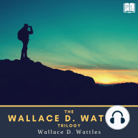 The Wallace D. Wattles Trilogy